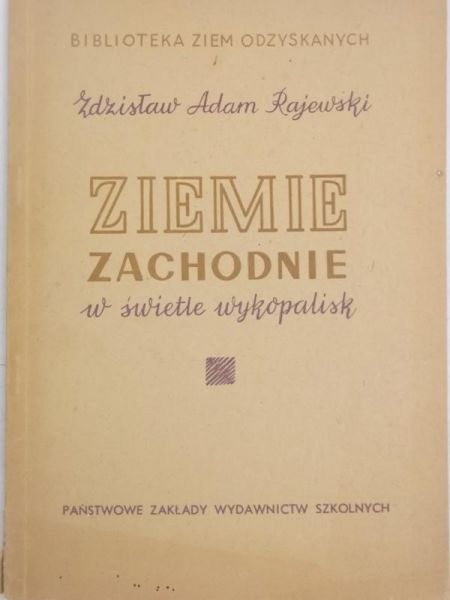 Ziemie zachodnie w świetle wykopalisk, 1947 r.