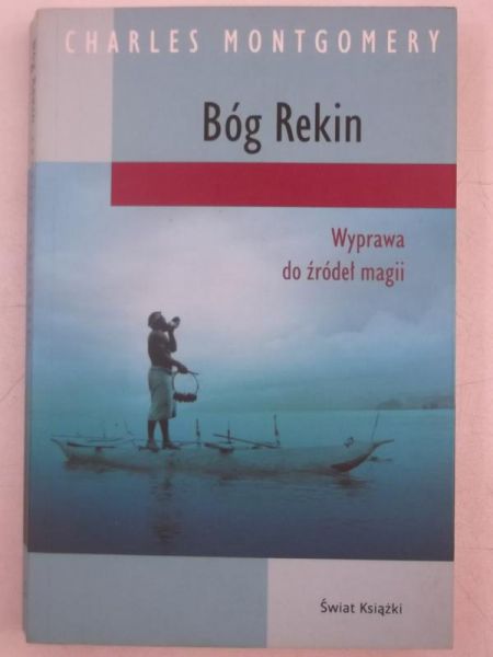 Bóg rekin. Wyprawa do źródeł magii