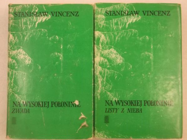 Vincenz Stanisław - Na wysokiej połoninie: Zwada, Listy z nieba, t.1-2