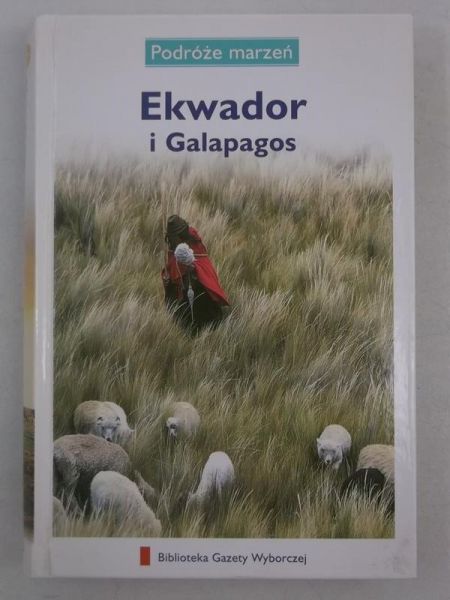 Ewkador i Galapagos. Podróże marzeń