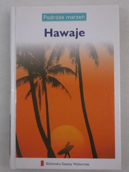 Hawaje. Podróże marzeń
