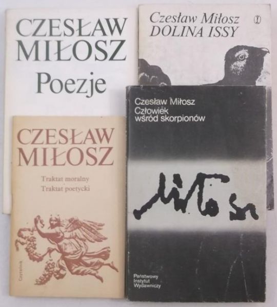 Traktat moralny. Traktat poetycki / Człowiek wśród skorpionów / Dolina Issy /Poezje