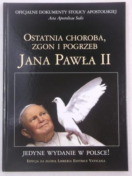 Ostatnia choroba, zgon i pogrzeb Jana Pawła II