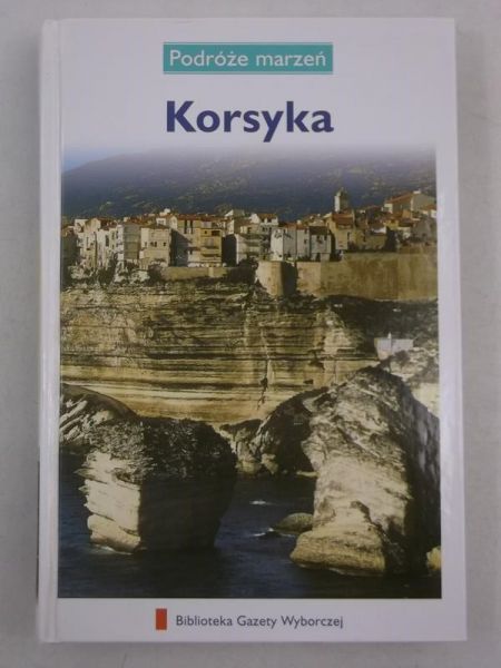 Korsyka. Podróże marzeń
