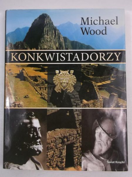 Wood Michael - Konkwistadorzy