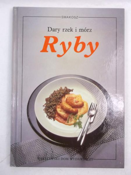 Grieser Ludwig - Dary rzek i mórz: Ryby