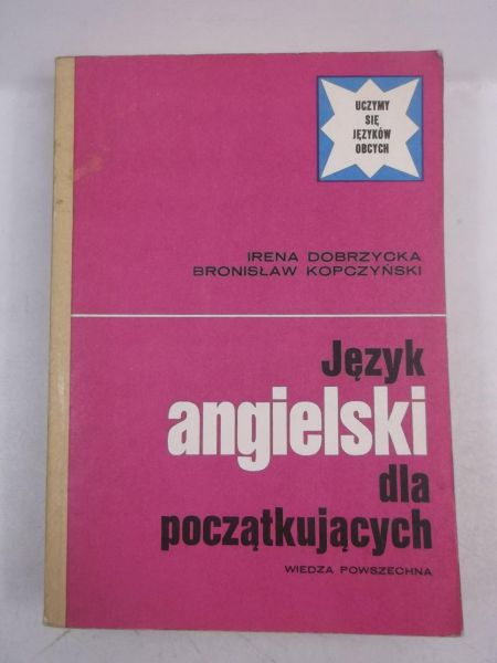 Dobrzycka Irena - Język angielski dla początkujących