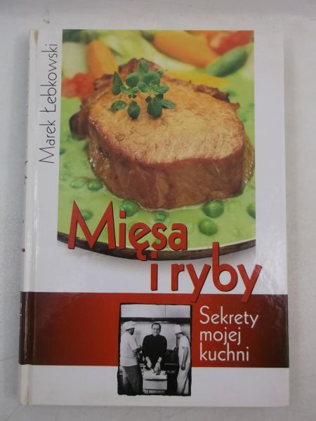 Mięsa i ryby. Sekrety mojej kuchni