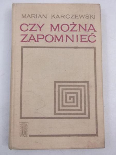 Karczewski Marian - Czy można zapomnieć?