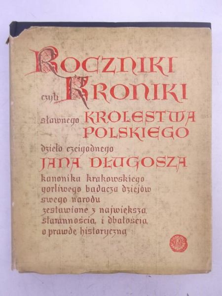 Pieradzka Krystyna (red.) - Roczniki czyli kroniki sławnego Królestwa Polskiego, Księga III i IV