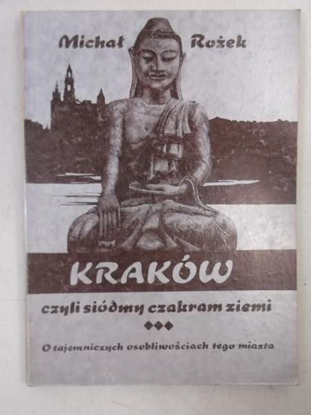 Kraków czyli siódmy czakram ziemi