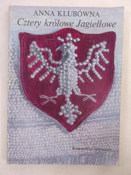 Cztery królowe Jagiełłowe