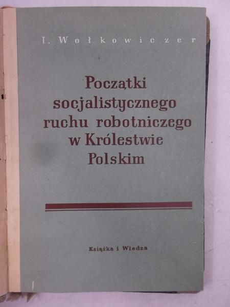 Początki socjalistycznego ruchu robotniczego w Królestwie Polskim