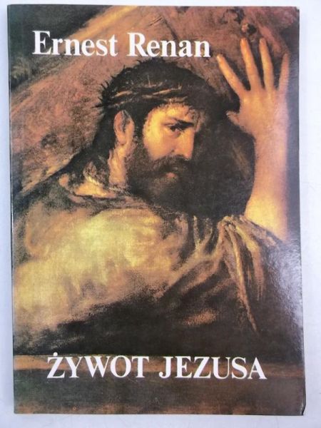 Renan Ernest - Żywot Jezusa