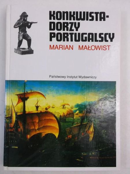 Małowist Marian - Konkwistatorzy Portugalscy