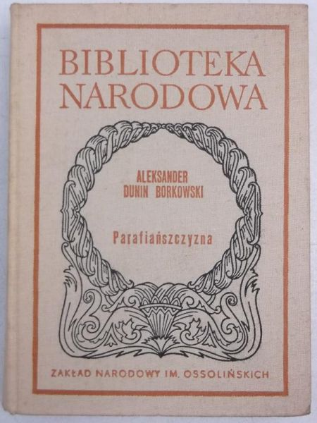 Dunin Borkowski Aleksander - Parafiańszczyzna, BN