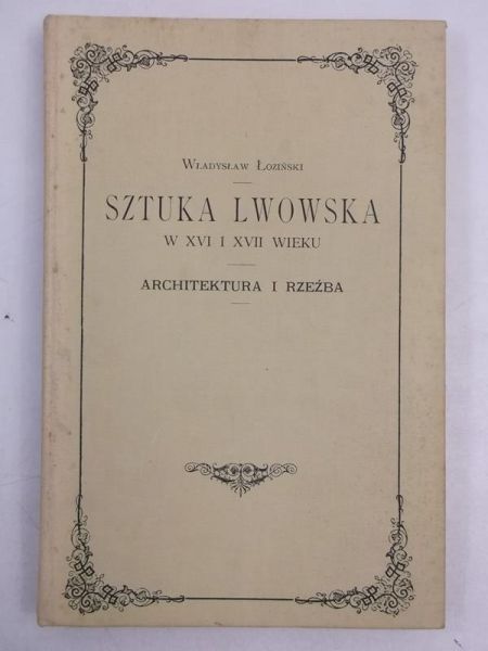 Sztuka Lwowska w XVI i XVII wieku, 1901 r.