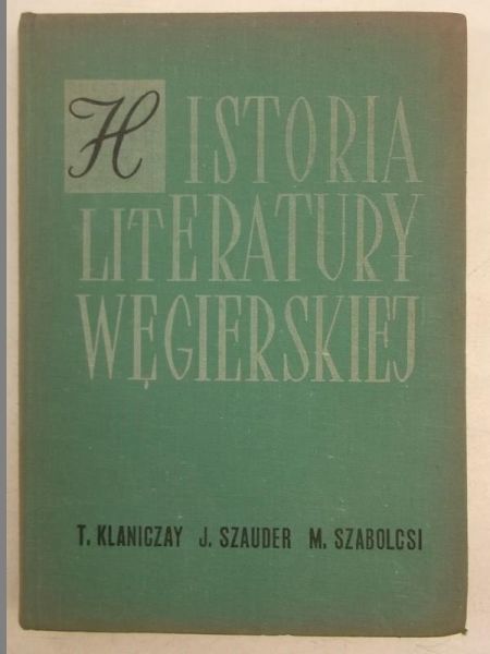 Klaniczay T. - Historia literatury węgierskiej
