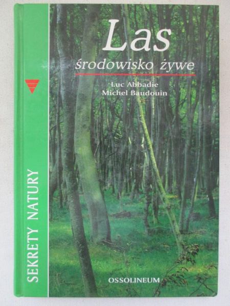 Abbadie Luc - Las. Środowisko żywe
