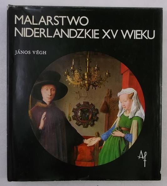 Janos Vegh -  Malarstwo Niderlandzkie XV wieku