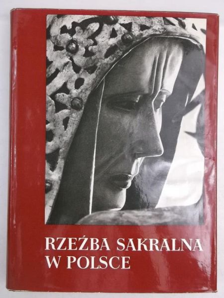 Dobrzeniecki Tadeusz - Rzeźba Sakralna w Polsce