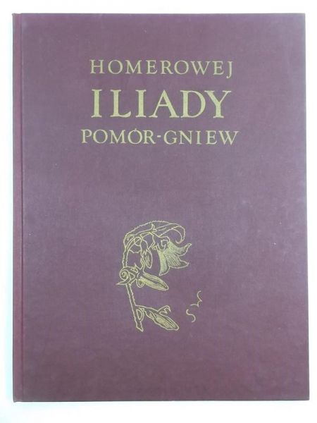 Homerowej Iliady pomór - gniew