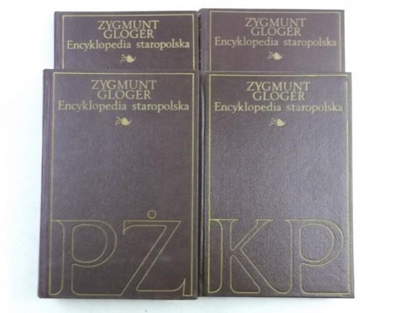 Gloger Zygmunt - Encyklopedia staropolska, Tom I-IV