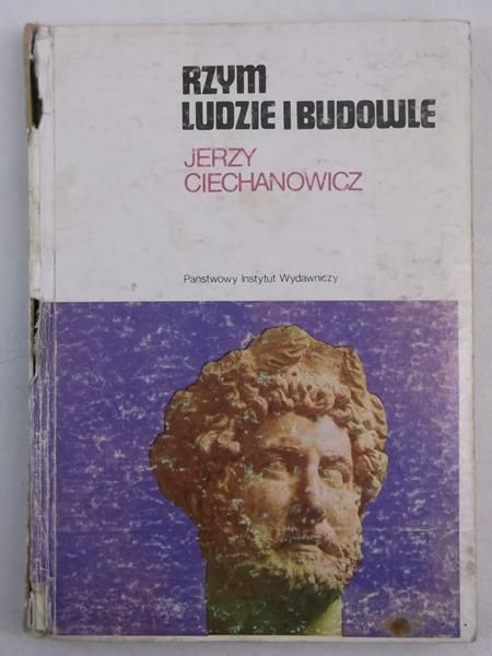 Ciechanowicz Jerzy - Rzym, ludzie i budowle