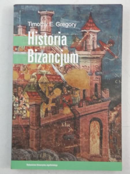 Gregory Timothy E. - Historia Bizancjum