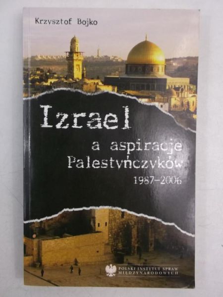 Izrael a aspiracje Palestyńczyków 1987-2006