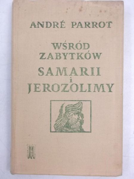 Andre - Wśród zabytków Samarii i Jerozolimy