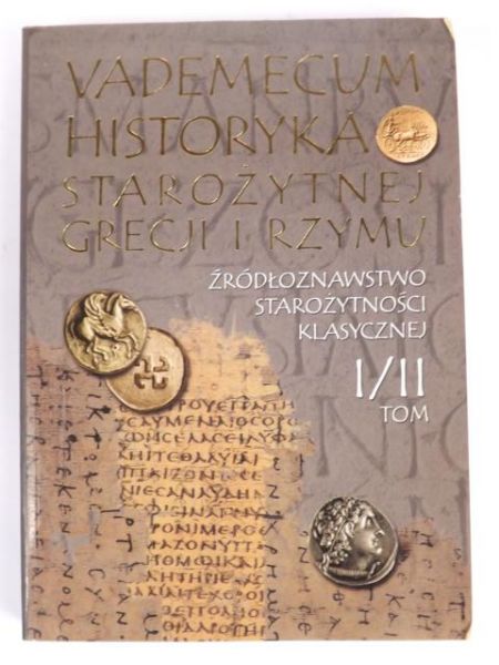Vademecum historyka starożytnej Grecji i Rzymu Tom I/II