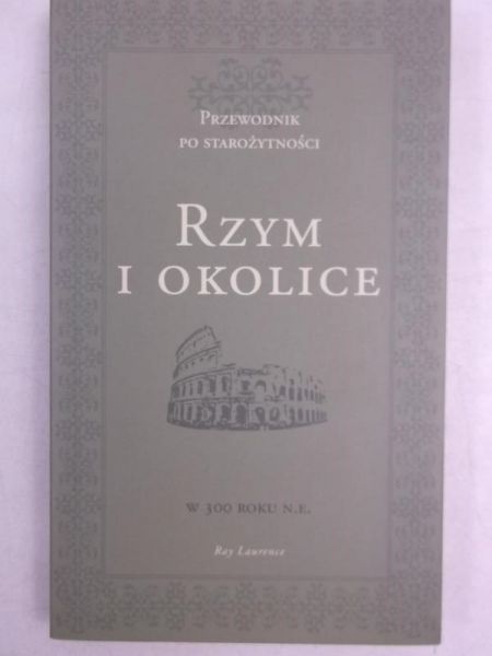 Przewodnik po Starożytności: Rzym i okolice