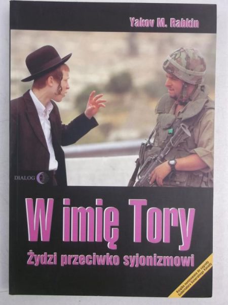 W imię Tory. Żydzi przeciwko syjonizmowi