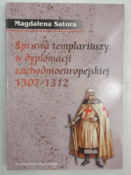 Sprawa templariuszy w dyplomacji zachodnioeuropejskiej 1307-1312