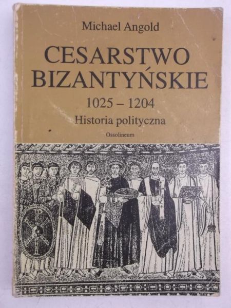 Cesarstwo Bizantyńskie 1025-1204. Historia polityczna