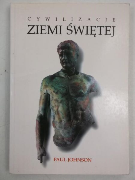 Johnson Paul - Cywilizacje Ziemi Świętej