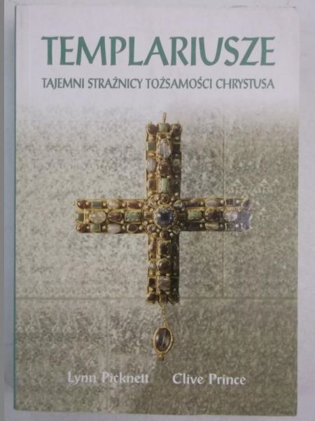 Templariusze. Tajemni strażnicy tożsamości Chrystusa