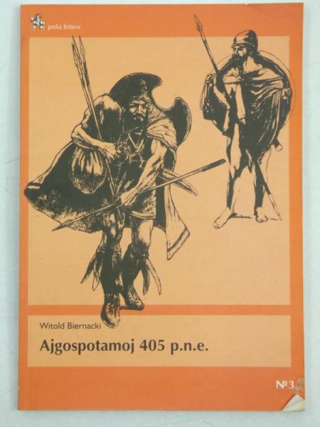 Biernacki Witold  - Ajgospotamoj 405 p.n.e, Pola Bitew