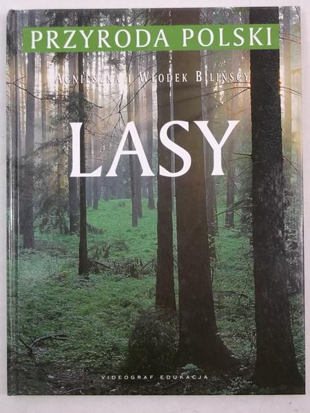 Bilińska Agnieszka - Przyroda Polski. Lasy