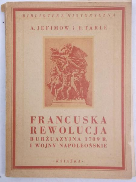 Francuska Rewolucja Burżuazyjna 1789 r. i wojny napoleońskie, 1948 r.