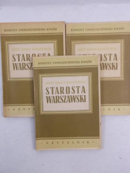 Kraszewski Józef Ignacy - Starosta Warszawski, Tom I-III
