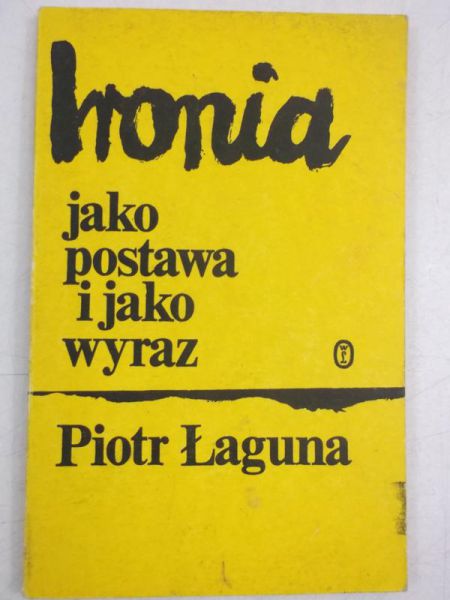 Piot - Ironia jako postawa i jako wyraz