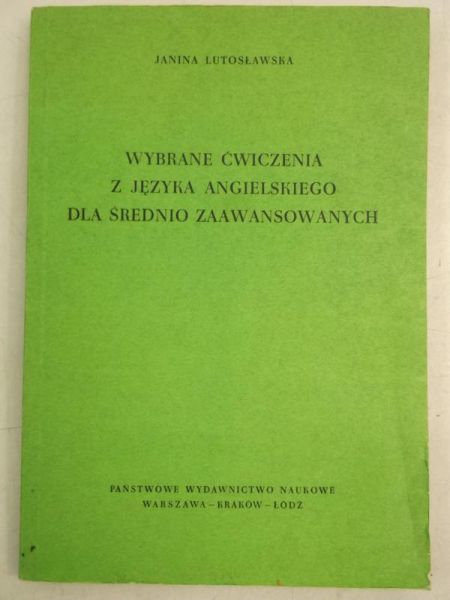 Wybrane ćwiczenia z języka angielskiego dla średnio zaawansowanych