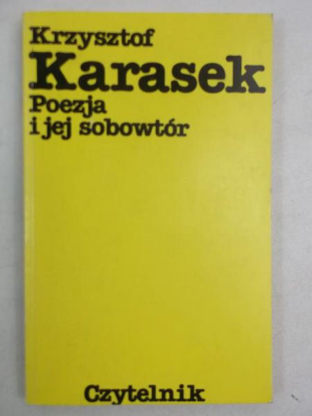 Karasek Krzysztof - Poezja i jej sobowtór