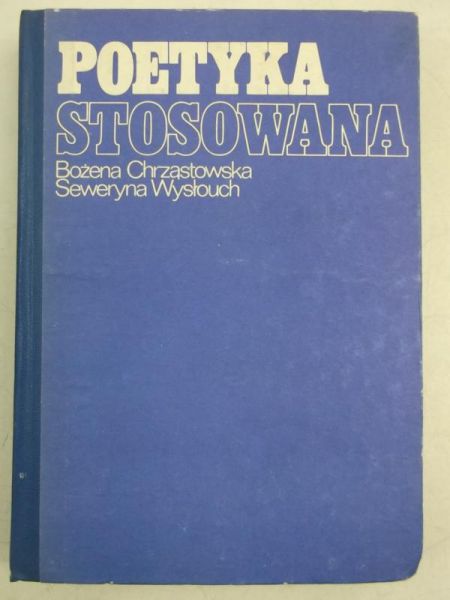 Chrząstkowska Bożena - Poetyka stosowana