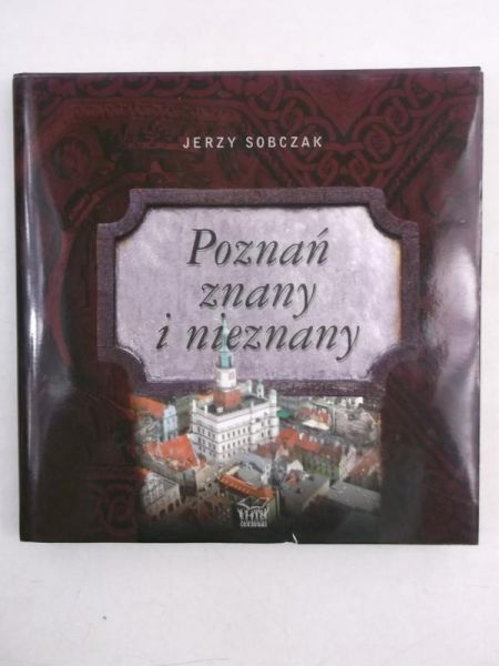 Sobczak Jerzy - Poznań znany i nieznany