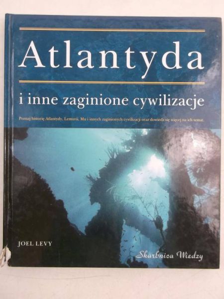 Levy Joel - Atlantyda i inne zaginione cywilizacje