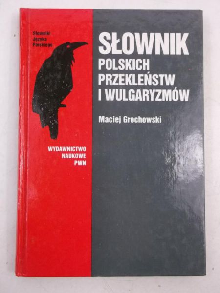 Grochowski Maciej - Słownik polskich przekleństw i wulgaryzmów