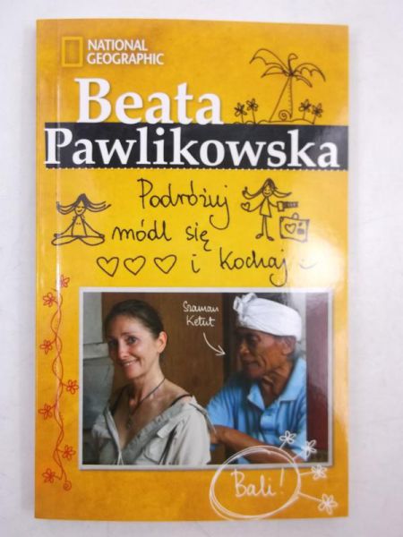 Pawlikowska Beata - Podróżuj, módl się i kochaj
